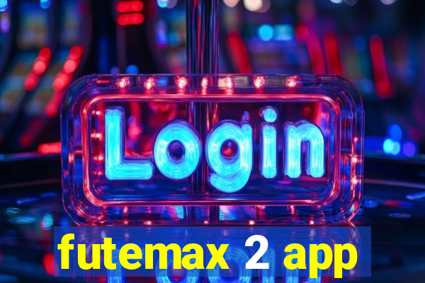 futemax 2 app